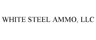 WHITE STEEL AMMO, LLC