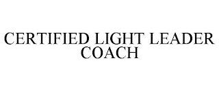 CERTIFIED LIGHT LEADER COACH