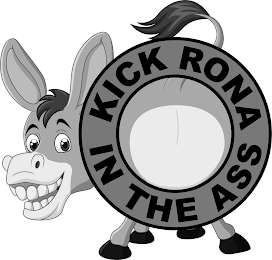 KICK RONA IN THE ASS