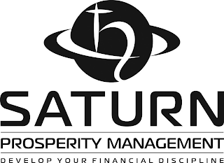 SATURN PROSPERITY MANAGEMENT DEVELOP YOUR FINANCIAL DISCIPLINE