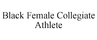 BLACK FEMALE COLLEGIATE ATHLETE