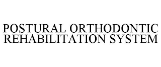 POSTURAL ORTHODONTIC REHABILITATION SYSTEM