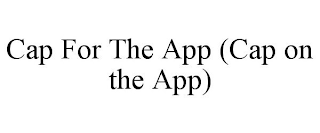 CAP FOR THE APP (CAP ON THE APP)