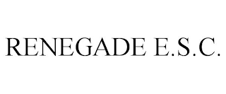 RENEGADE E.S.C.