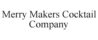 MERRY MAKERS COCKTAIL COMPANY