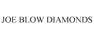 JOE BLOW DIAMONDS