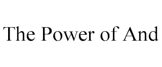 THE POWER OF AND