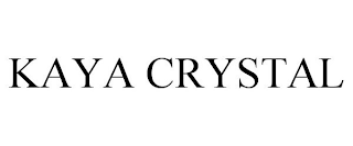 KAYA CRYSTAL