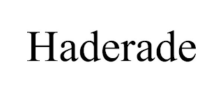 HADERADE