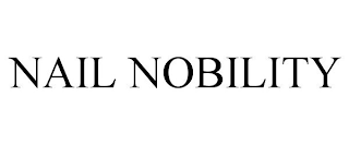 NAIL NOBILITY