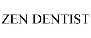 ZEN DENTIST