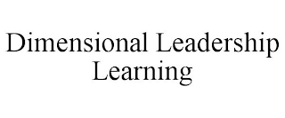 DIMENSIONAL LEADERSHIP LEARNING