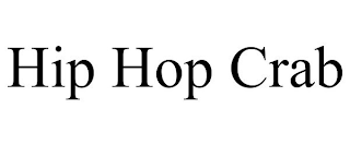 HIP HOP CRAB