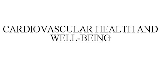 CARDIOVASCULAR HEALTH AND WELL-BEING