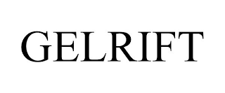 GELRIFT