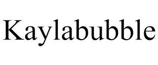KAYLABUBBLE