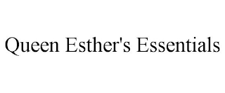 QUEEN ESTHER'S ESSENTIALS