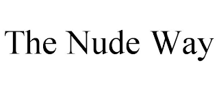 THE NUDE WAY