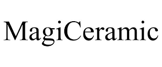 MAGICERAMIC