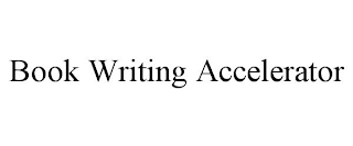 BOOK WRITING ACCELERATOR