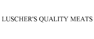 LUSCHER'S QUALITY MEATS