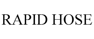 RAPID HOSE