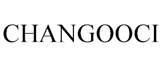 CHANGOOCI