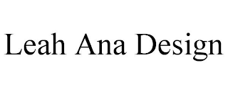 LEAH ANA DESIGN