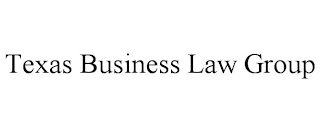 TEXAS BUSINESS LAW GROUP