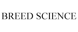 BREED SCIENCE