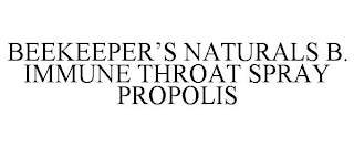 BEEKEEPER'S NATURALS B. IMMUNE THROAT SPRAY PROPOLIS