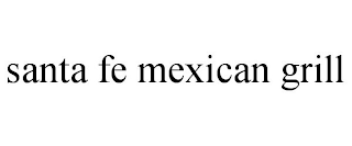SANTA FE MEXICAN GRILL