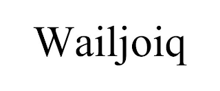 WAILJOIQ