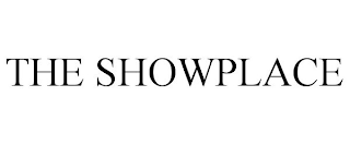 THE SHOWPLACE