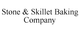 STONE & SKILLET BAKING COMPANY