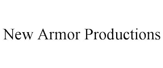 NEW ARMOR PRODUCTIONS