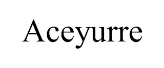 ACEYURRE