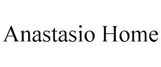 ANASTASIO HOME