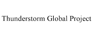 THUNDERSTORM GLOBAL PROJECT