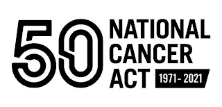 50 NATIONAL CANCER ACT 1971-2021