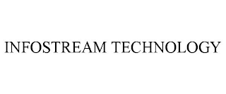 INFOSTREAM TECHNOLOGY