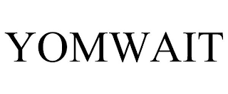 YOMWAIT