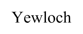 YEWLOCH