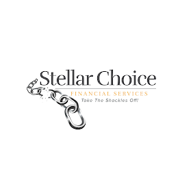 STELLAR CHOICE FINANCIAL SERVICES TAKE THE SHACKLES OFF