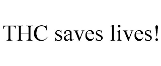 THC SAVES LIVES!