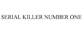 SERIAL KILLER NUMBER ONE