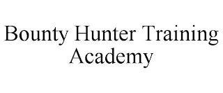 BOUNTY HUNTER TRAINING ACADEMY