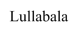 LULLABALA