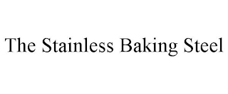 THE STAINLESS BAKING STEEL