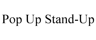 POP UP STAND-UP